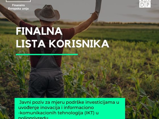 Finalna lista korisnika Javnog poziva za u uvođenje inovacija i informaciono-komunikacionih tehnologija (IKT) u poljoprivredi