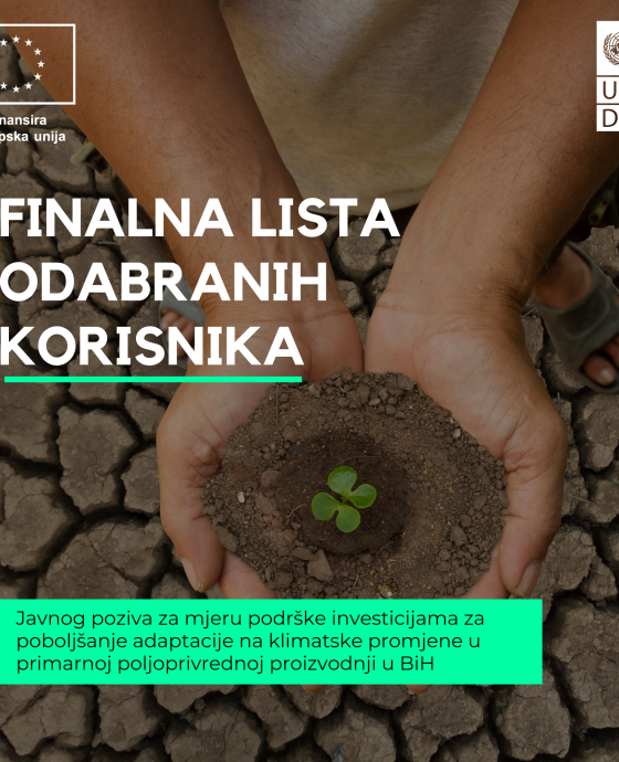 Finalna lista korisnika javnog poziva za mjeru podrške investicijama za poboljšanje adaptacije na klimatske promjene u primarnoj poljoprivrednoj proizvodnji u BiH
