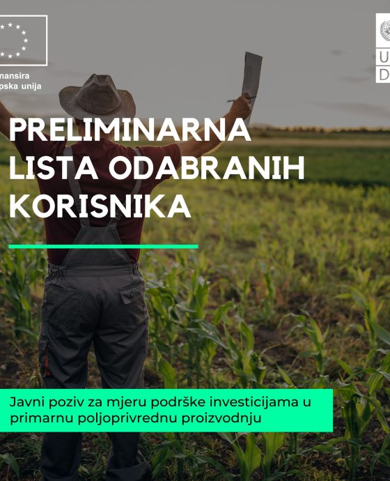 Objavljena preliminarna lista korisnika javnog poziva za mjeru podrške investicijama u primarnu poljoprivrednu proizvodnju