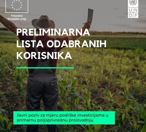 Objavljena preliminarna lista korisnika javnog poziva za mjeru podrške investicijama u primarnu poljoprivrednu proizvodnju